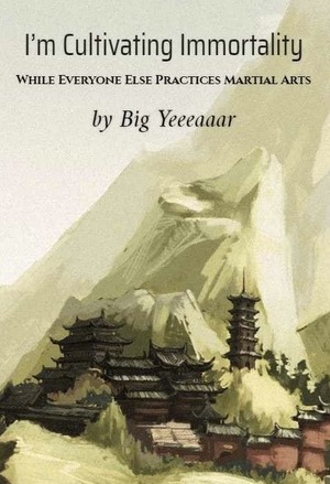 I’m Cultivating Immortality While Everyone Else Practices Martial Arts